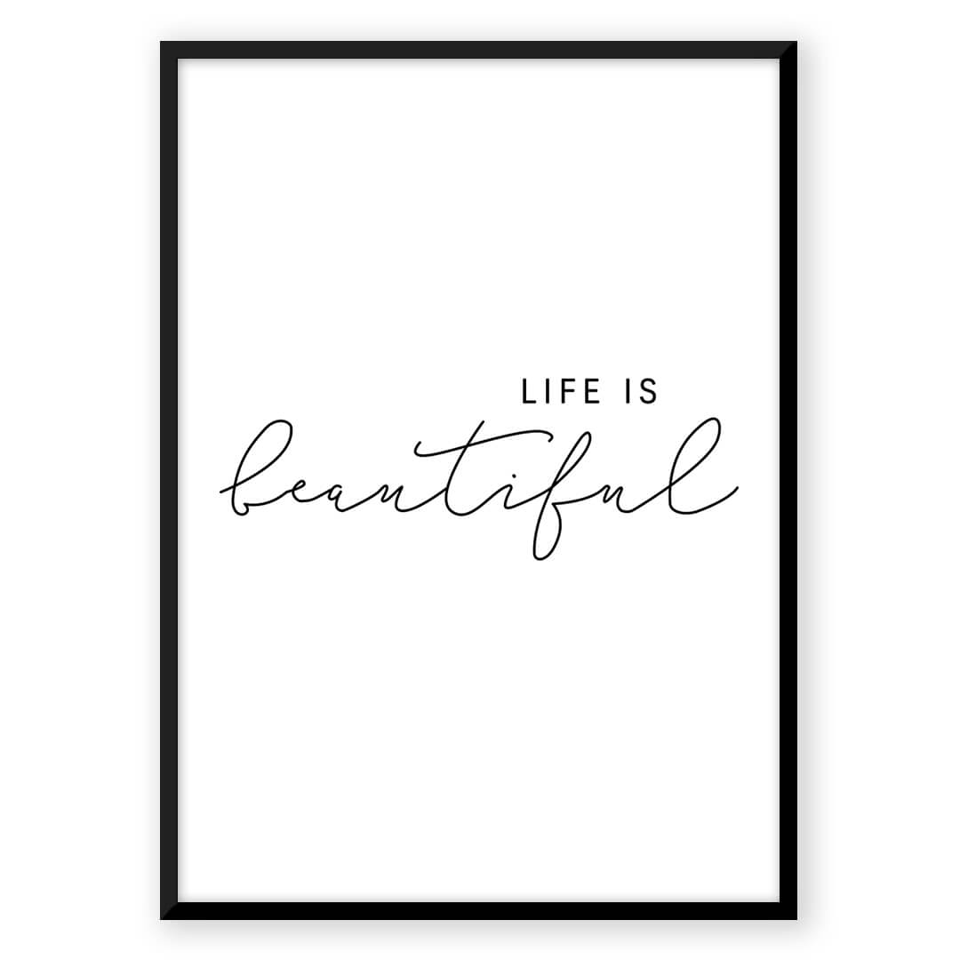 Life is Beautiful framed art print